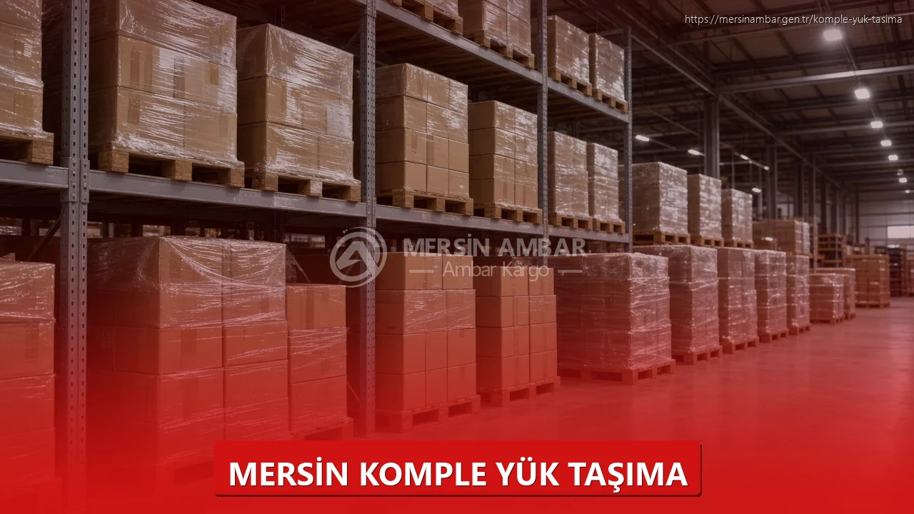 Mersin Komple Yük Taşıma